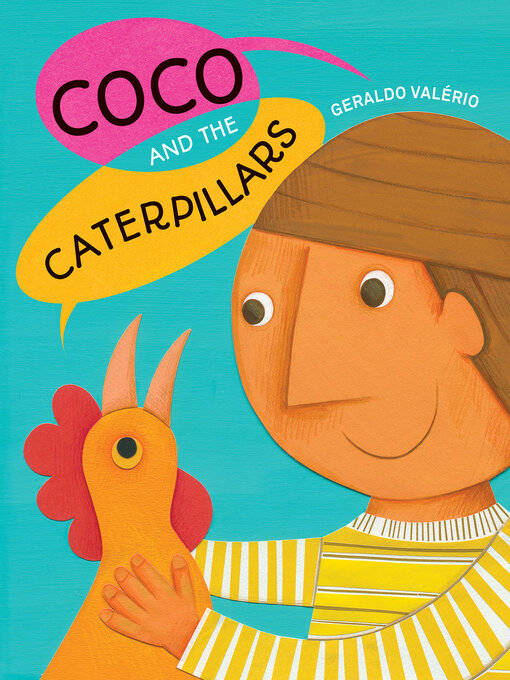 Title details for Coco and the Caterpillars by Geraldo Valério - Available